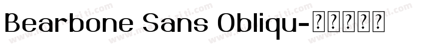 Bearbone Sans Obliqu字体转换
